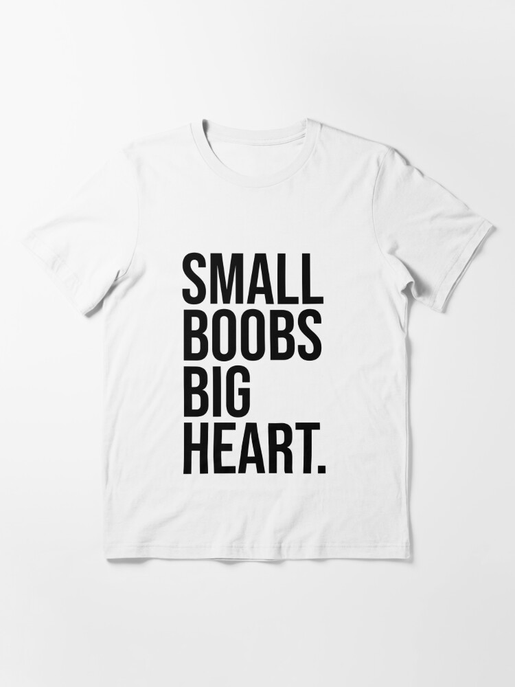 Small Boobs Big Heart Shirt Boobs Shirt Boobs Tshirt Tits Shirt