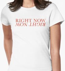 RIGHT NOW Women's Fitted T-Shirt