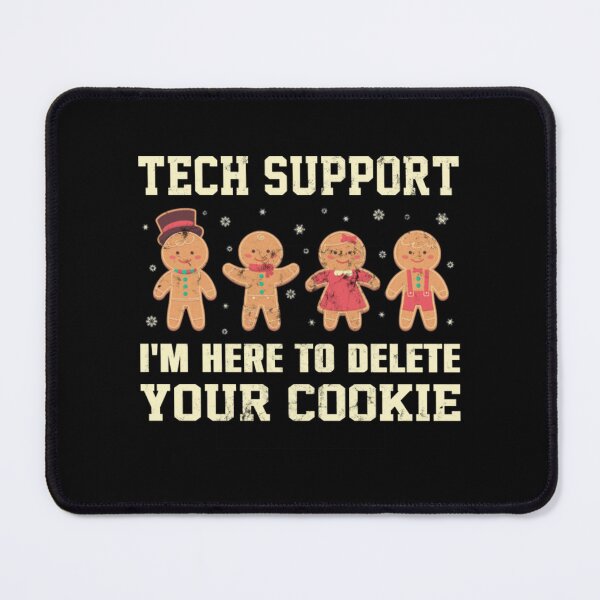 Item preview, Meme Tech Support I'm Here To Delete Your Cookie Gingerbread Christmas designed and sold by ThurxyGiftFunny.