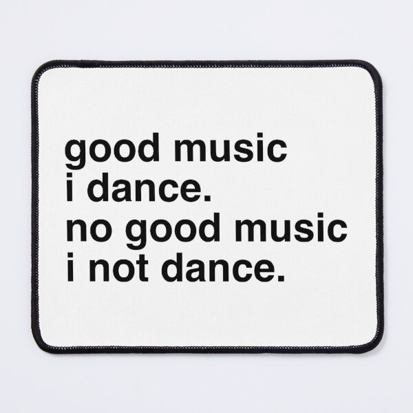 Item preview, good music = dance designed and sold by RockingRiley.