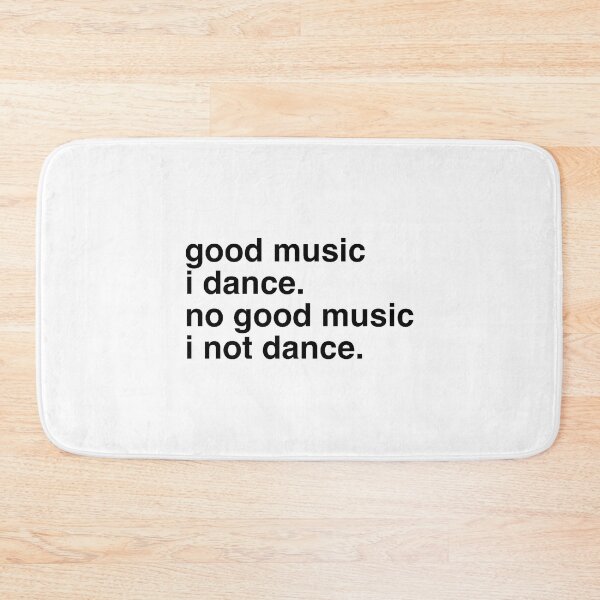 Item preview, good music = dance designed and sold by RockingRiley.