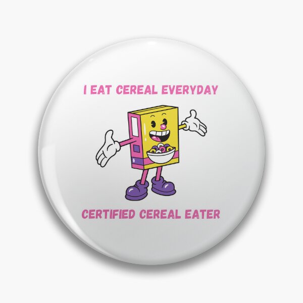 Item preview, I eat cereal everyday   designed and sold by DesignAndTales.