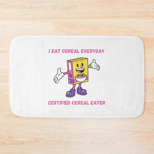 Item preview, I eat cereal everyday   designed and sold by DesignAndTales.