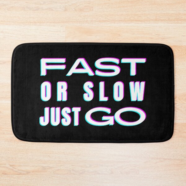 Item preview, Fast or Slow Just Go inspirational positive quote to keep moving v3 designed and sold by lucyshome.
