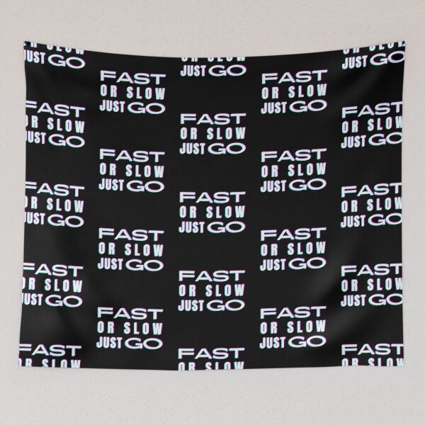 Item preview, Fast or Slow Just Go inspirational positive quote to keep moving v3 designed and sold by lucyshome.