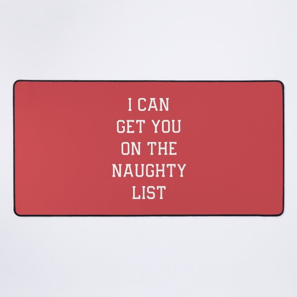 Item preview, I Can Get You On The Naughty List designed and sold by thetshirtworks.