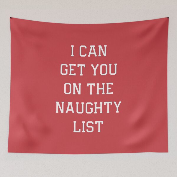 Item preview, I Can Get You On The Naughty List designed and sold by thetshirtworks.