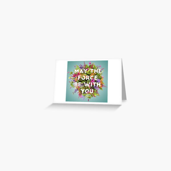 Floral Force Greeting Card