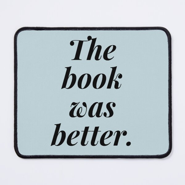 Item preview, THE BOOK WAS BETTER designed and sold by whimsymilieu.