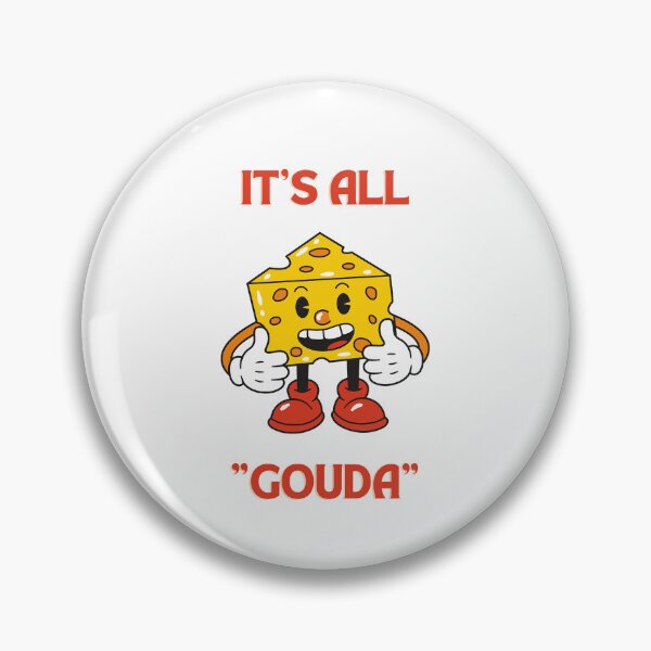 Item preview, It's all GOUDA designed and sold by DesignAndTales.