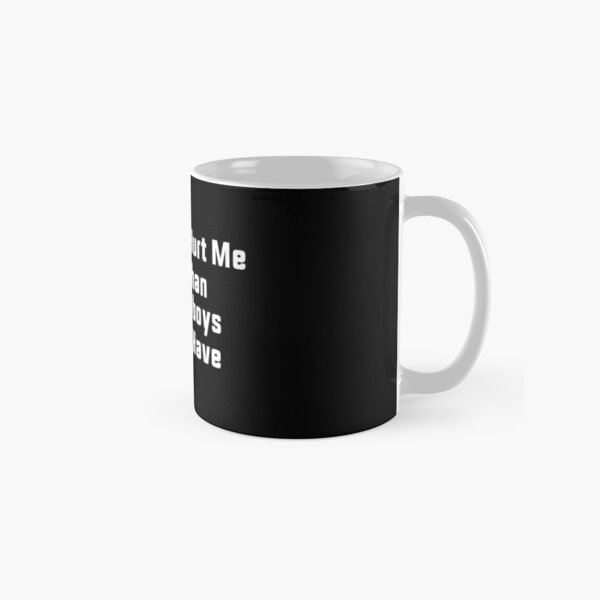 You can't hurt me more than the cowboys already have mug 
