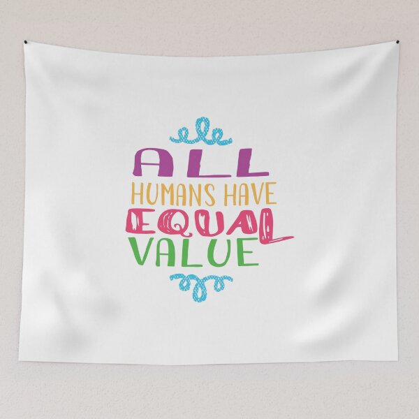 Item preview, All Humans Have Equal Value - color designed and sold by WordBubble.