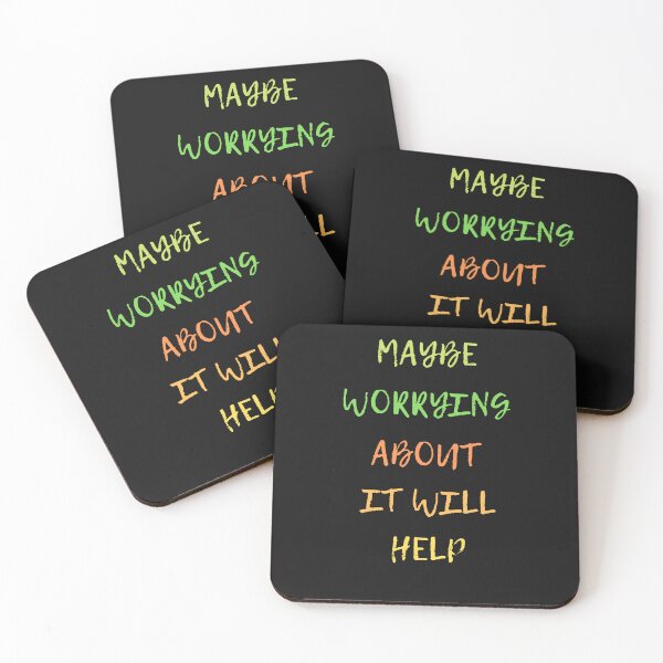 Item preview, Maybe Worrying About It Will Help designed and sold by ProjectOfColor.