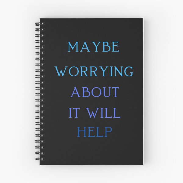 Item preview, Maybe Worrying About It Will Help designed and sold by ProjectOfColor.