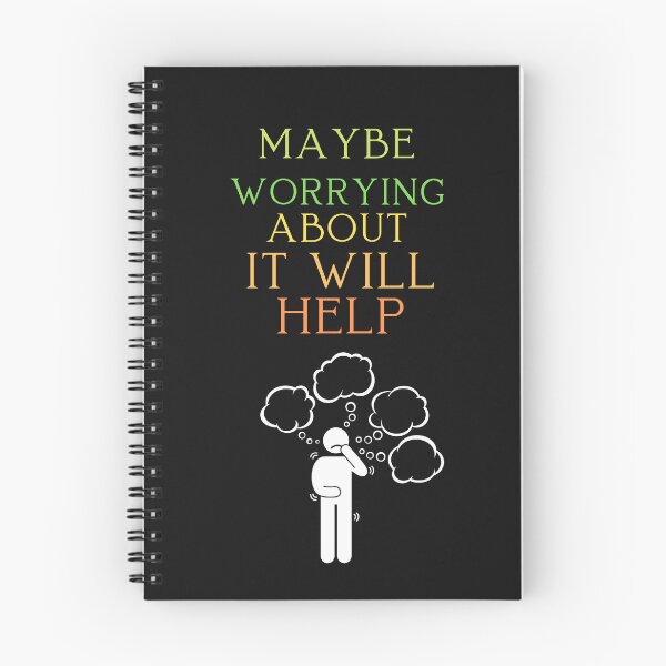 Item preview, Maybe Worrying About It Will Help designed and sold by ProjectOfColor.