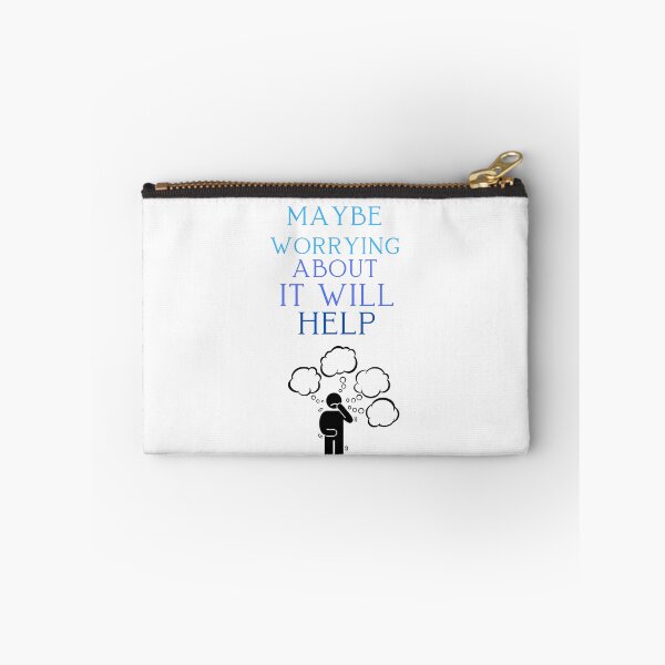 Item preview, Maybe Worrying About It Will Help designed and sold by ProjectOfColor.