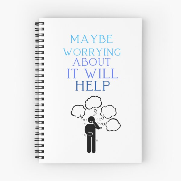 Item preview, Maybe Worrying About It Will Help designed and sold by ProjectOfColor.