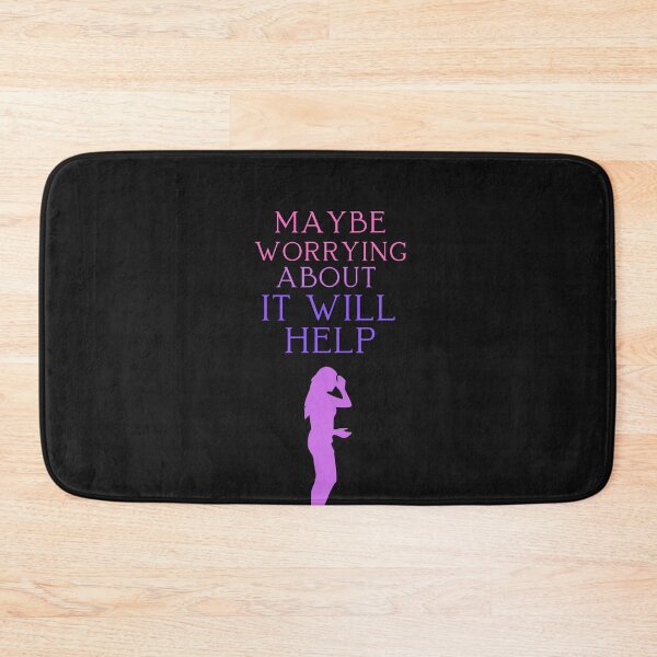 Item preview, Maybe Worrying About It Will Help designed and sold by ProjectOfColor.