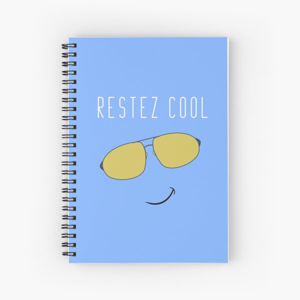 Restez Cool - French for Stay Cool Spiral Notebook