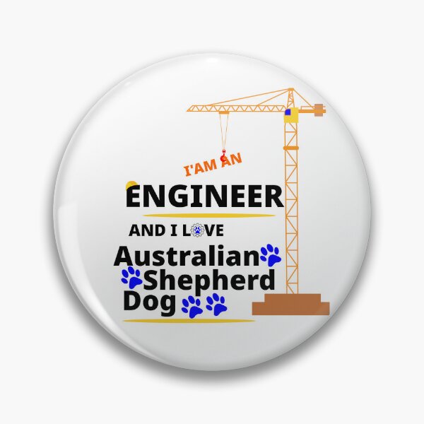Item preview, i am a engineer and i love Australian Shepherd dog designed and sold by Jadir.