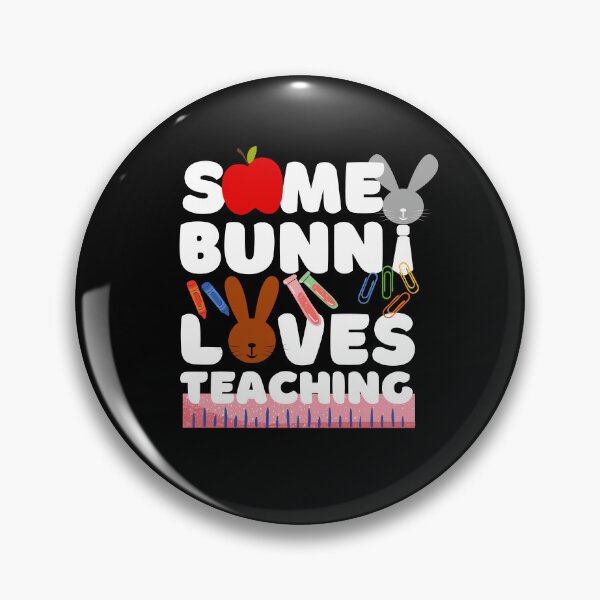 Item preview, Some Bunny Loves Teaching - Funny Bunny Puns designed and sold by Onewivnacher.