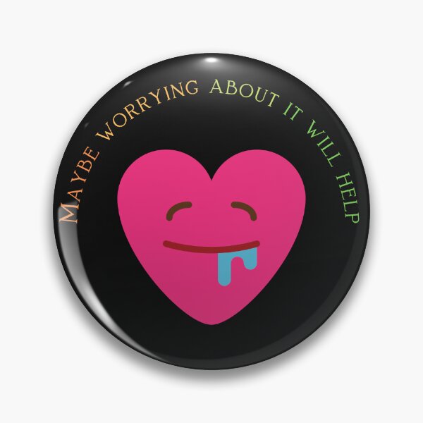 Item preview, Maybe Worrying About It Will Help designed and sold by ProjectOfColor.