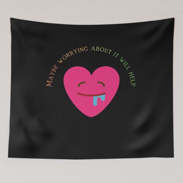 Item preview, Maybe Worrying About It Will Help designed and sold by ProjectOfColor.