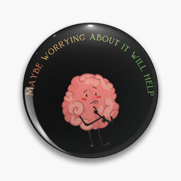 Item preview, Maybe Worrying About It Will Help designed and sold by ProjectOfColor.