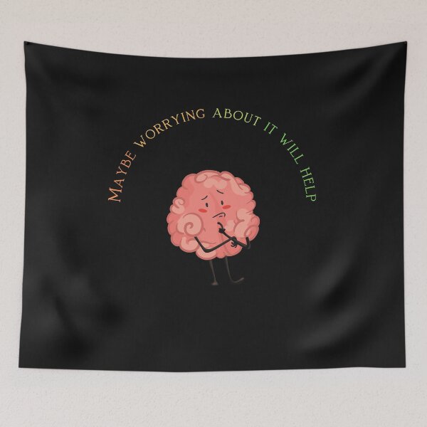 Item preview, Maybe Worrying About It Will Help designed and sold by ProjectOfColor.