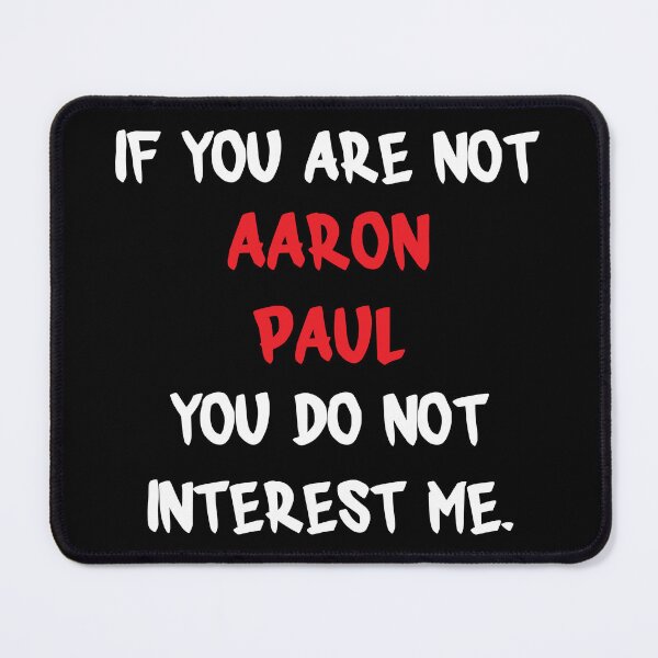 Item preview, Aaron Paul - If you are not designed and sold by 2Girls1Shirt.