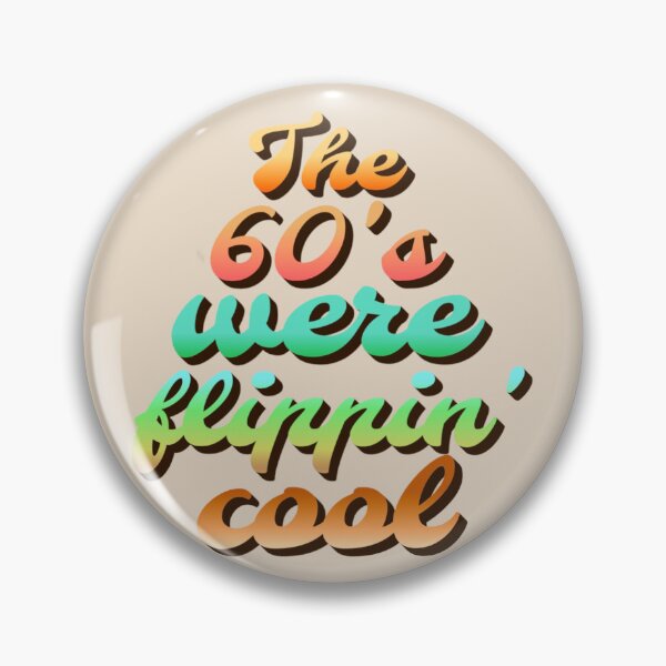 Item preview, The 60's Were Flippin' Cool, Retro Style Design designed and sold by TrulyEpoque.