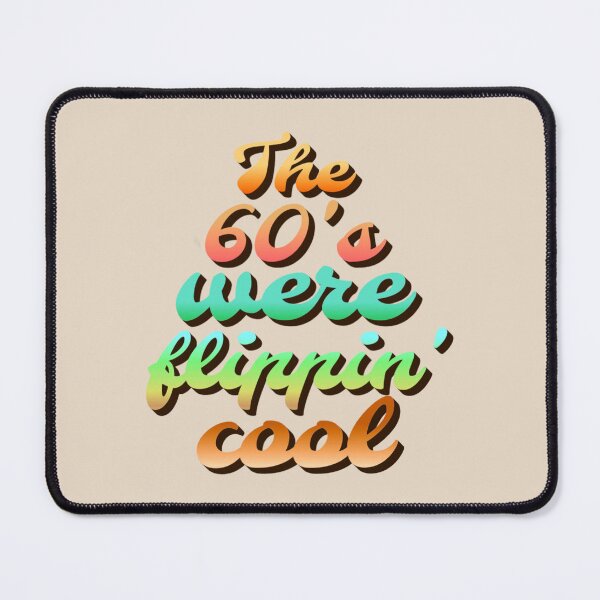 Item preview, The 60's Were Flippin' Cool, Retro Style Design designed and sold by TrulyEpoque.