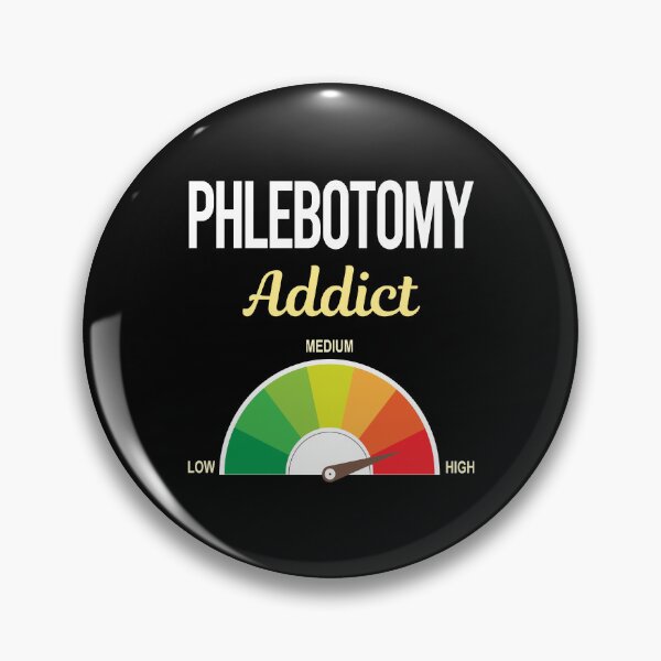 Item preview, Addict Phlebotomy Phlebotomist designed and sold by FrankVitgenos0.