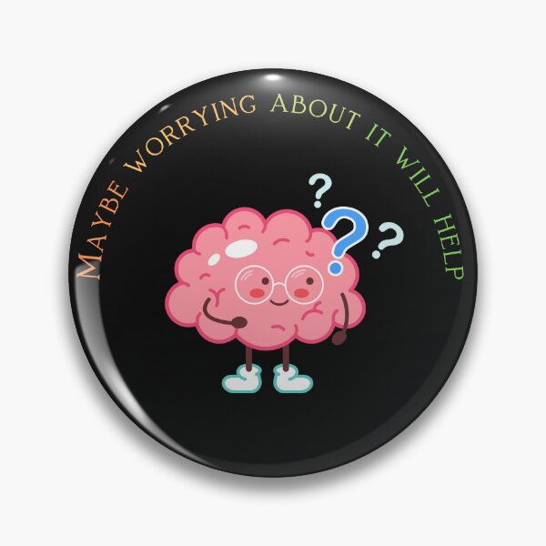 Item preview, Maybe Worrying About It Will Help designed and sold by ProjectOfColor.
