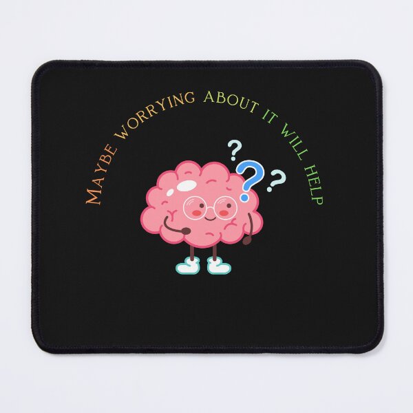 Item preview, Maybe Worrying About It Will Help designed and sold by ProjectOfColor.