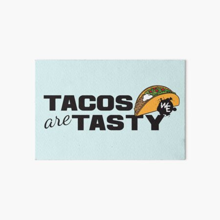 Tacos = Tasty! Art Board Print