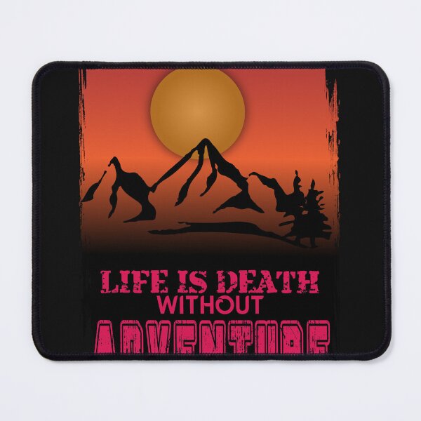 Item preview, life is death without adventure designed and sold by mohammed raihanul alam.