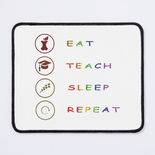 Item preview, Eat teach sleep repeat designed and sold by Designer330.