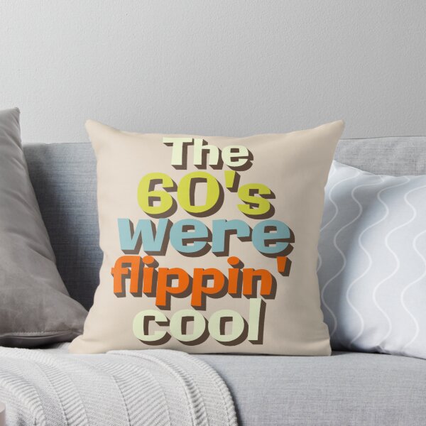 Item preview, Cool The 60's Were Flippin' Cool, Fun Retro Style Design designed and sold by TrulyEpoque.
