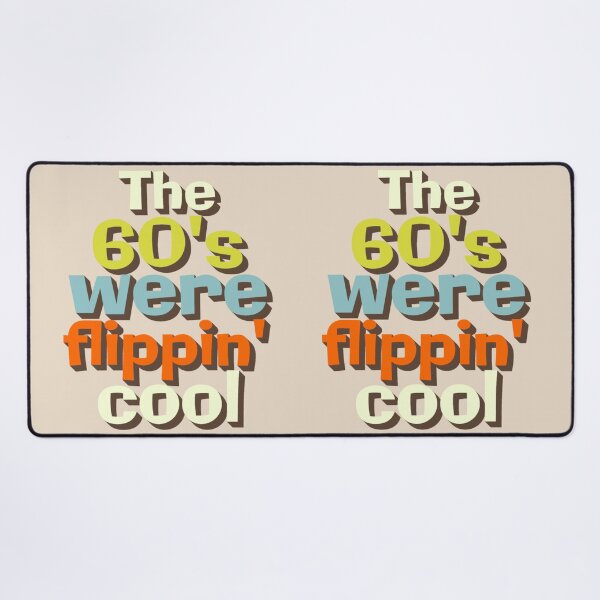 Item preview, Cool The 60's Were Flippin' Cool, Fun Retro Style Design designed and sold by TrulyEpoque.