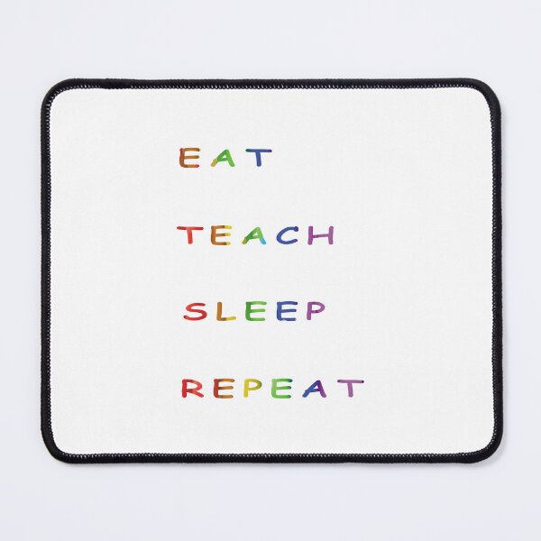 Item preview, Eat teach sleep repeat designed and sold by Designer330.