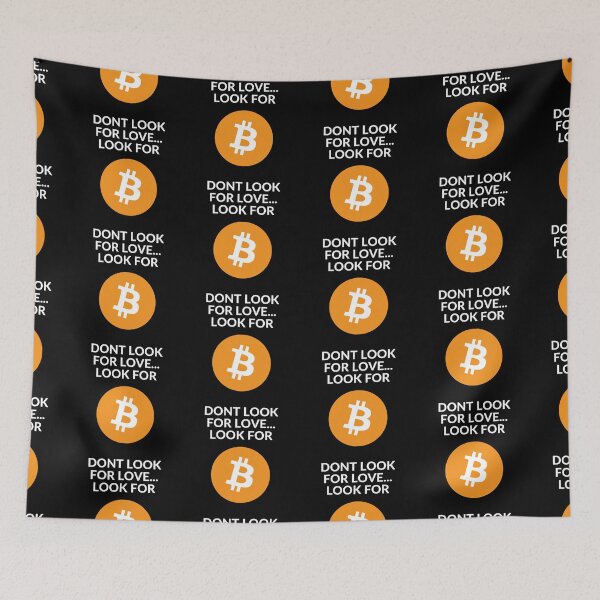 Item preview, Don't Look for Love, Look for Bitcoin 2 designed and sold by unclejab.