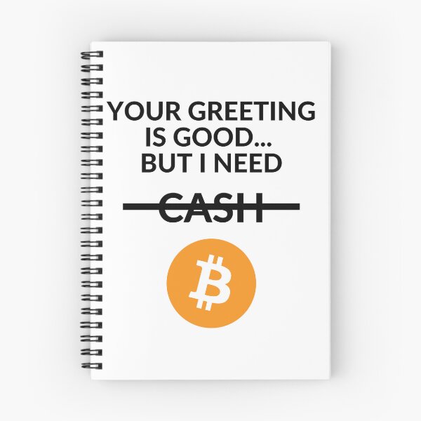 Item preview, Your greeting is good but i need BTC designed and sold by unclejab.