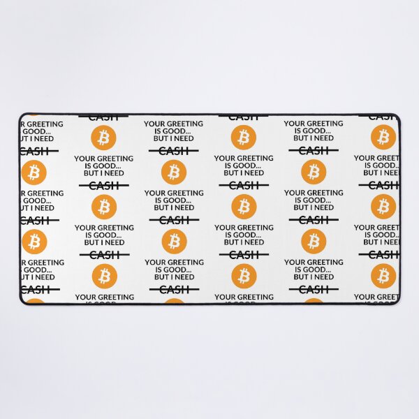 Item preview, Your greeting is good but i need BTC designed and sold by unclejab.