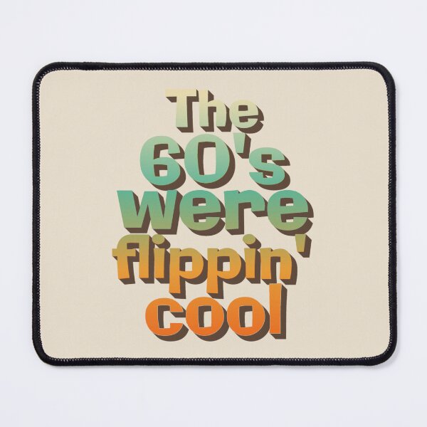 Item preview, The 60's Were Flippin' Cool, Vintage Ombre Style Design designed and sold by TrulyEpoque.