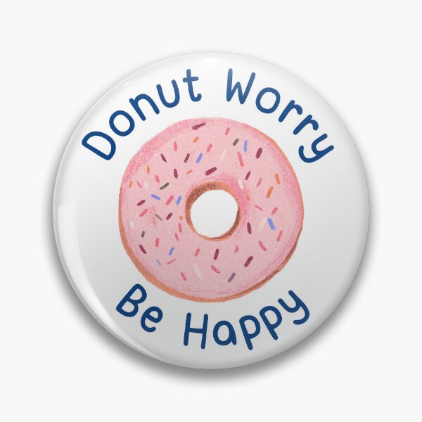 Item preview, DONUT WORRY BE HAPPY designed and sold by DesignAndTales.