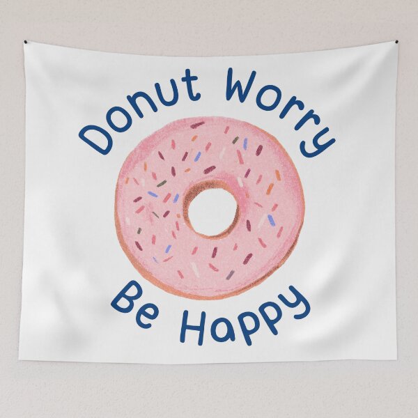 Item preview, DONUT WORRY BE HAPPY designed and sold by DesignAndTales.