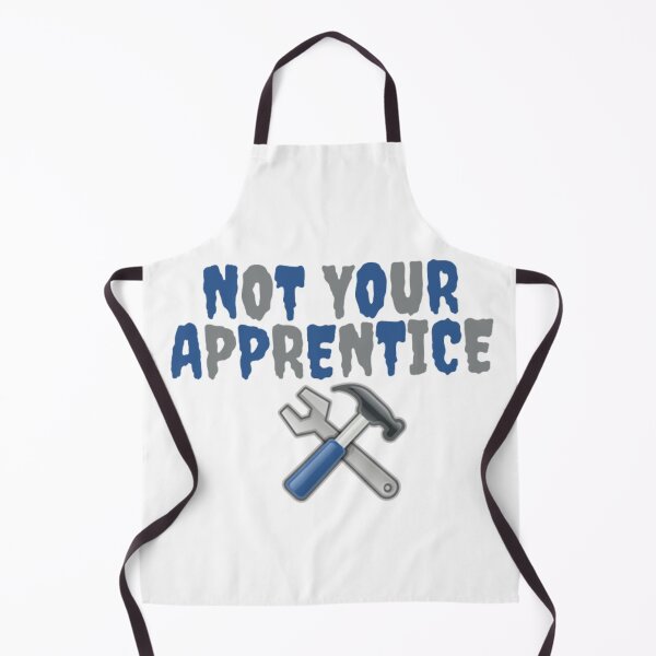 Item preview, Not your apprentice designed and sold by TVstuff.