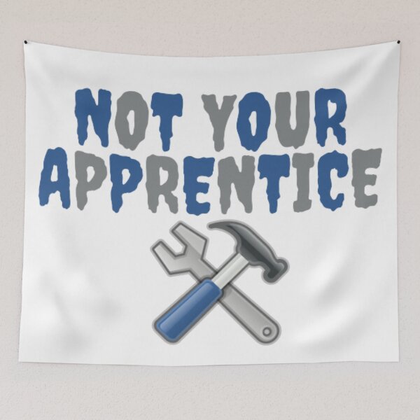 Item preview, Not your apprentice designed and sold by TVstuff.