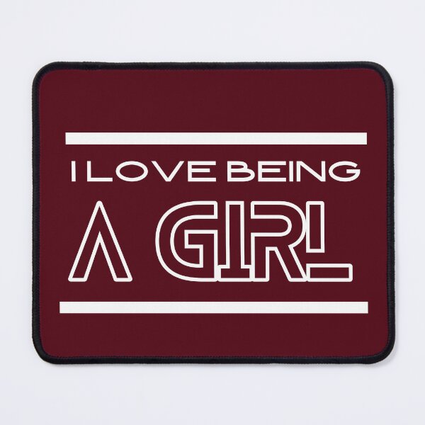 Item preview, I Love Being A Girl Inspiring quotes Inspiring words 2025 designed and sold by PositiveVibes26.